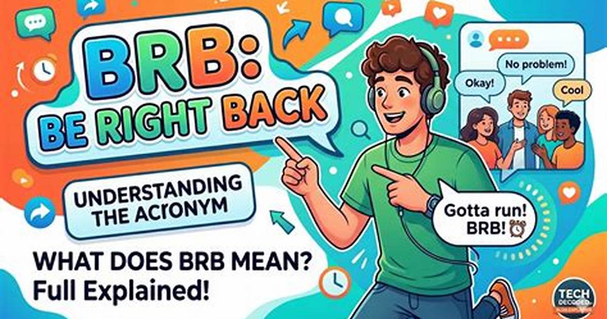 Are You Using Brb Wrong? the Hidden Etiquette Rules Shaking up Modern Chats