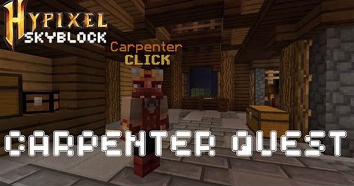 Complete Hypixel Skyblock Carpenter Guide: Location, Wool Quest, and Xp Leveling