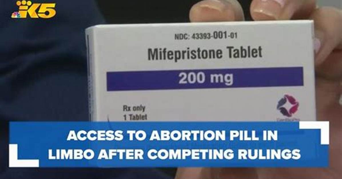 Could Abortion Pill Rulings Wipe out Access Nationwide? Legal Battle Explained