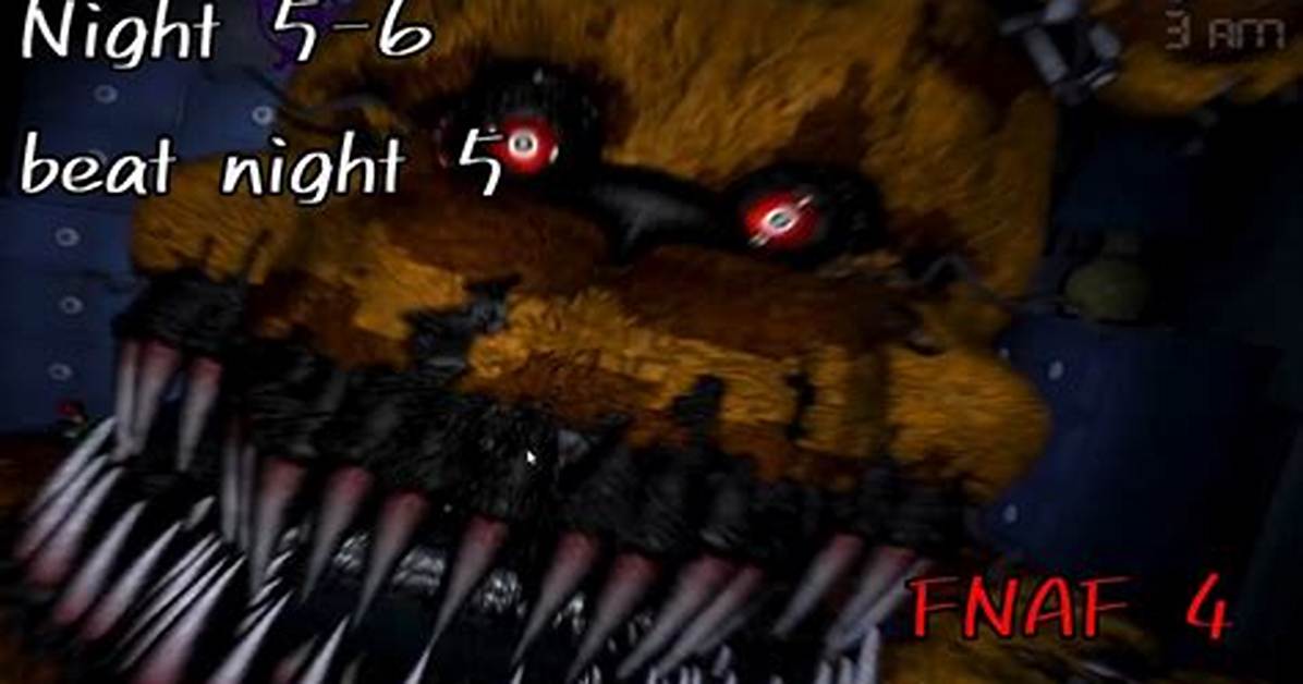 How to Beat Night 7 & 8: the Definitive Fnaf 4 Nightmare Survival Guide