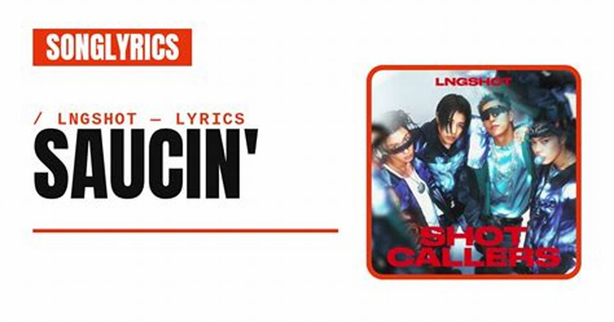'Saucin Saucin on You' Lyrics & Meaning: Complete Song Guide and Faq