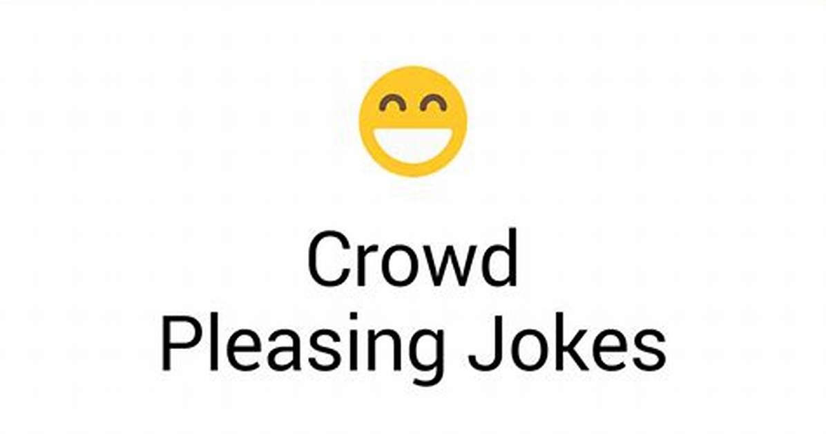 Verified Crowd-Pleasers: Short Funny Jokes That Guarantee Instant Laughs Across Social Media