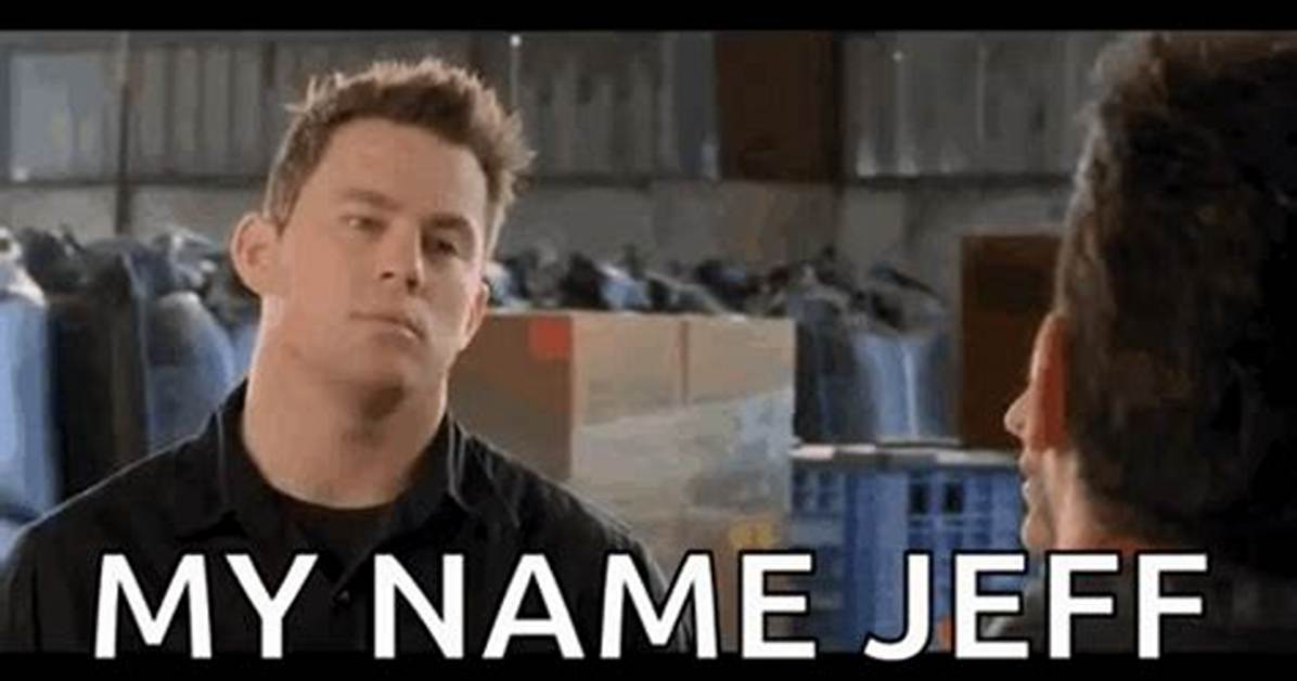 Why 'My Name Is Jeff' Is Suddenly Taking over the Internet Again